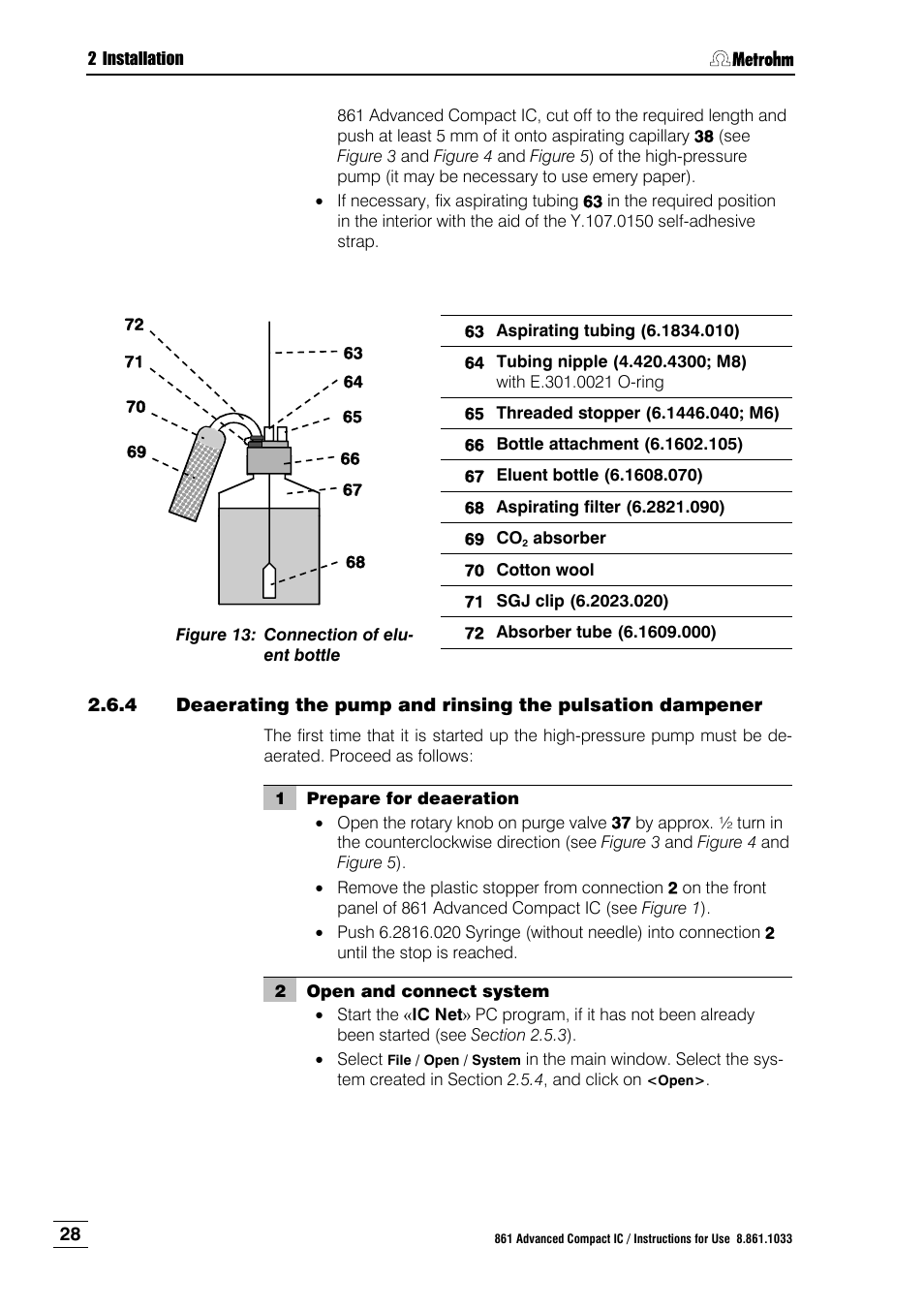 Figure 13, Connection of eluent bottle, Figure 13 ) | Into eluent vessel 67, Place eluent bottle 67 at, Attachment 66 (6.1602, Aspirating filter 68 onto a, Ng 63, Tachment 66, End of aspirating tubing 63 and mov | Metrohm 861 Advanced Compact IC User Manual | Page 38 / 119