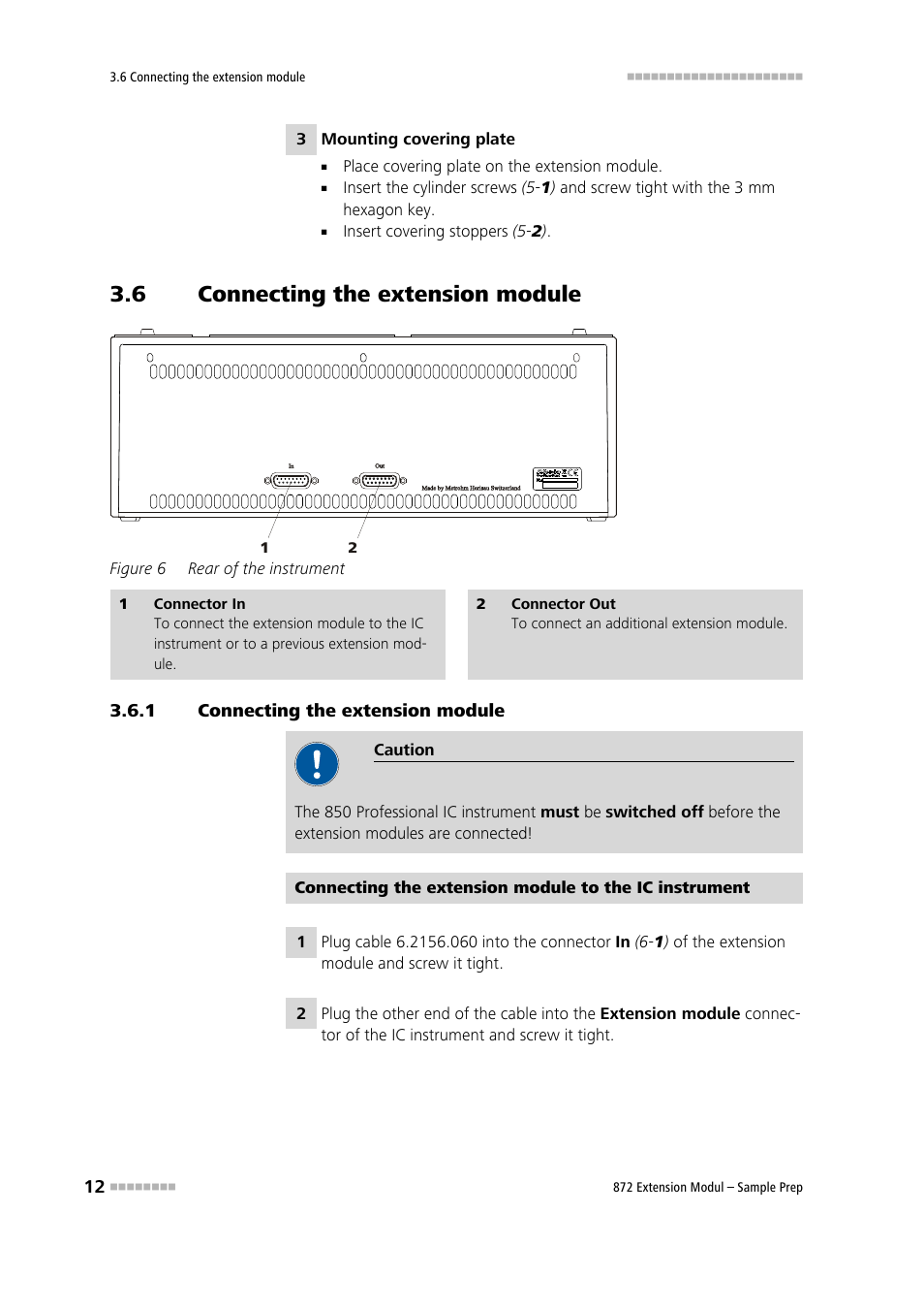 6 connecting the extension module, 1 connecting the extension module, Connecting the extension module | Figure 6, Rear of the instrument | Metrohm 872 Extension Module Sample Prep User Manual | Page 20 / 44