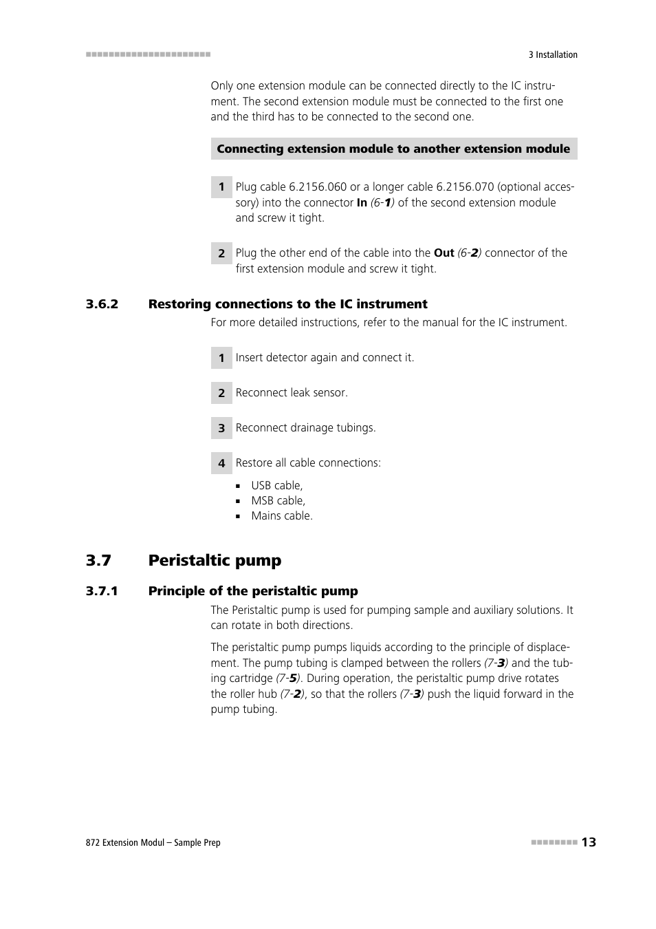 2 restoring connections to the ic instrument, 7 peristaltic pump, 1 principle of the peristaltic pump | Restoring connections to the ic instrument, Peristaltic pump, Principle of the peristaltic pump | Metrohm 872 Extension Module Sample Prep User Manual | Page 21 / 44