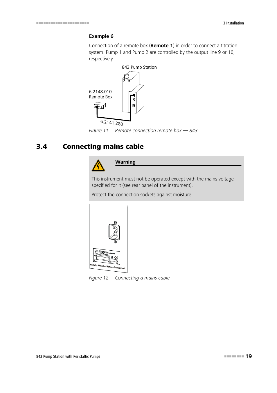 4 connecting mains cable, Connecting mains cable, Figure 11 | Remote connection remote box — 843, Figure 12, Connecting a mains cable | Metrohm 843 Pump Station with peristaltic pump User Manual | Page 27 / 56