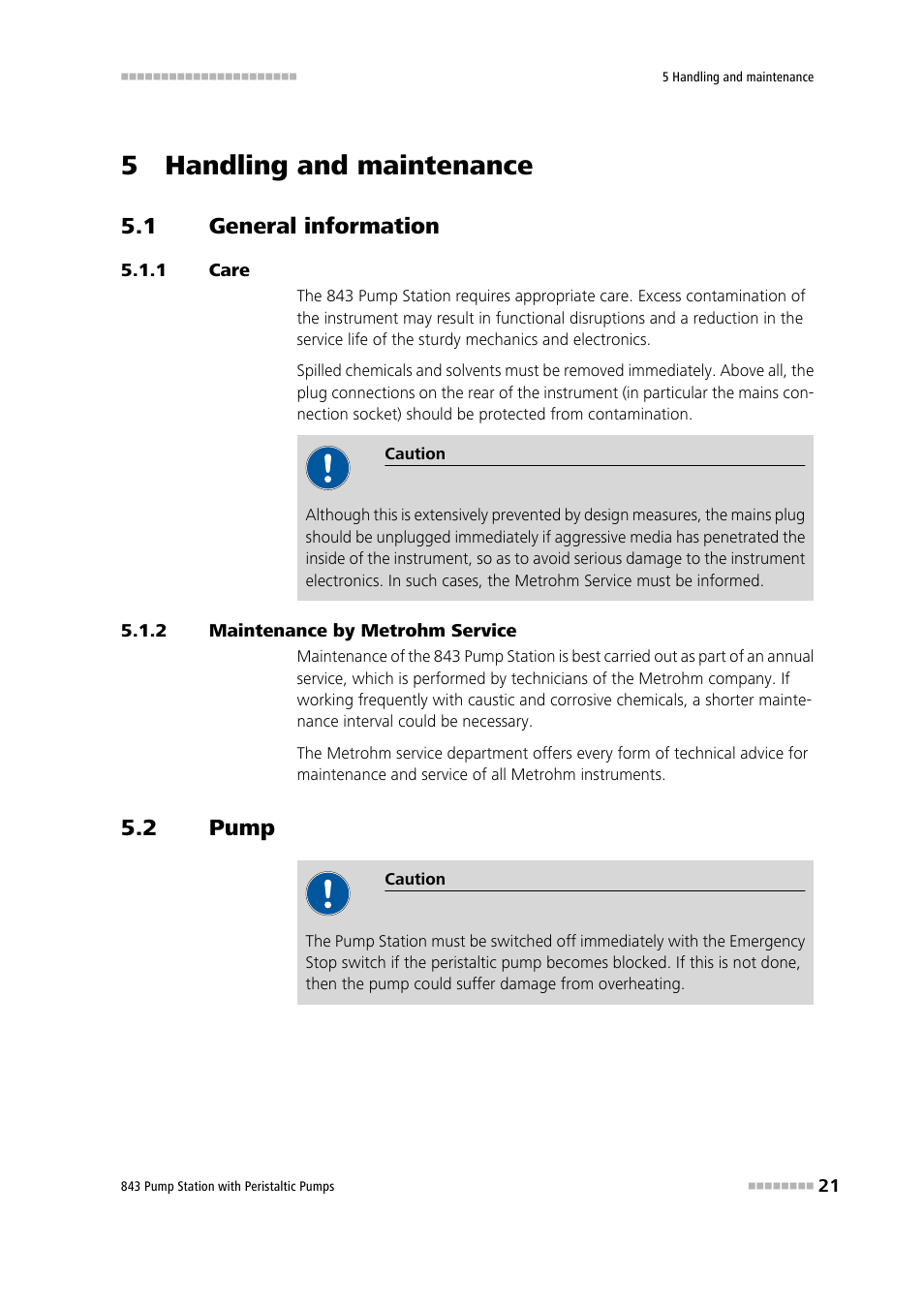 5 handling and maintenance, 1 general information, 1 care | 2 maintenance by metrohm service, 2 pump, General information, Care, Maintenance by metrohm service, Pump | Metrohm 843 Pump Station with peristaltic pump User Manual | Page 29 / 56