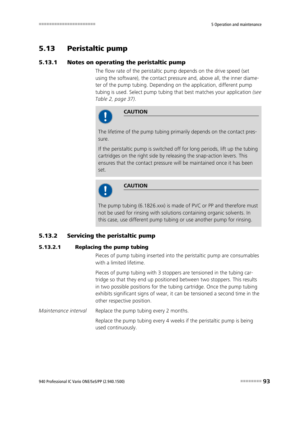 13 peristaltic pump, 1 notes on operating the peristaltic pump, 2 servicing the peristaltic pump | 1 replacing the pump tubing, Notes on operating the peristaltic pump, Servicing the peristaltic pump | Metrohm 940 Professional IC Vario ONE/SeS/PP User Manual | Page 103 / 126