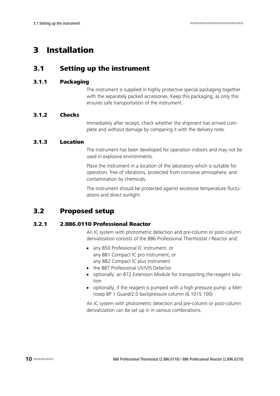 3 installation, 1 setting up the instrument, 1 packaging | 2 checks, 3 location, 2 proposed setup, 1 2.886.0110 professional reactor, Setting up the instrument, Packaging, Checks | Metrohm 886 Prof.Thermostat/Reactor User Manual | Page 18 / 66
