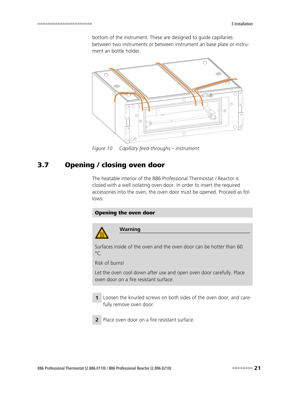 7 opening / closing oven door, Opening / closing oven door, Figure 10 | Capillary feed-throughs – instrument | Metrohm 886 Prof.Thermostat/Reactor User Manual | Page 29 / 66