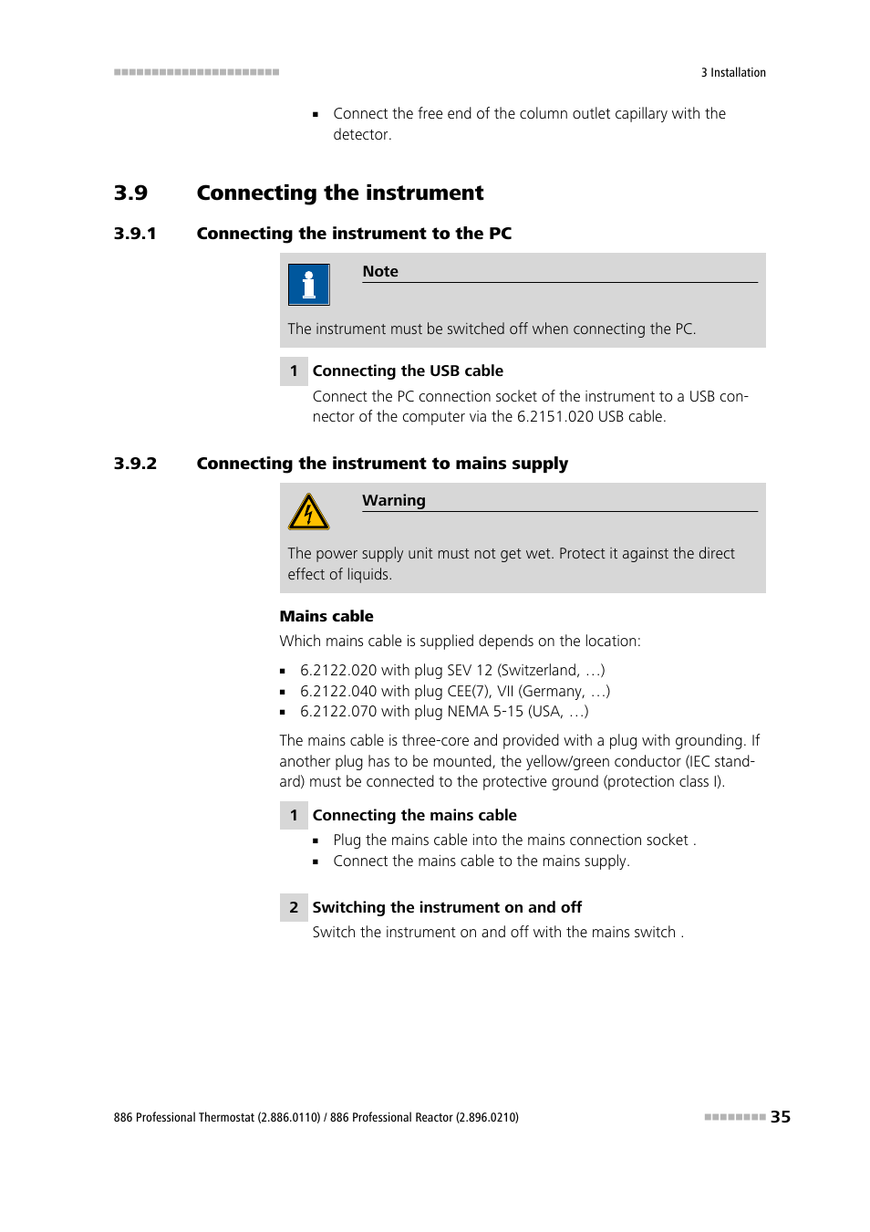 9 connecting the instrument, 1 connecting the instrument to the pc, 2 connecting the instrument to mains supply | Connecting the instrument, Connecting the instrument to the pc, Connecting the instrument to mains supply | Metrohm 886 Prof.Thermostat/Reactor User Manual | Page 43 / 66