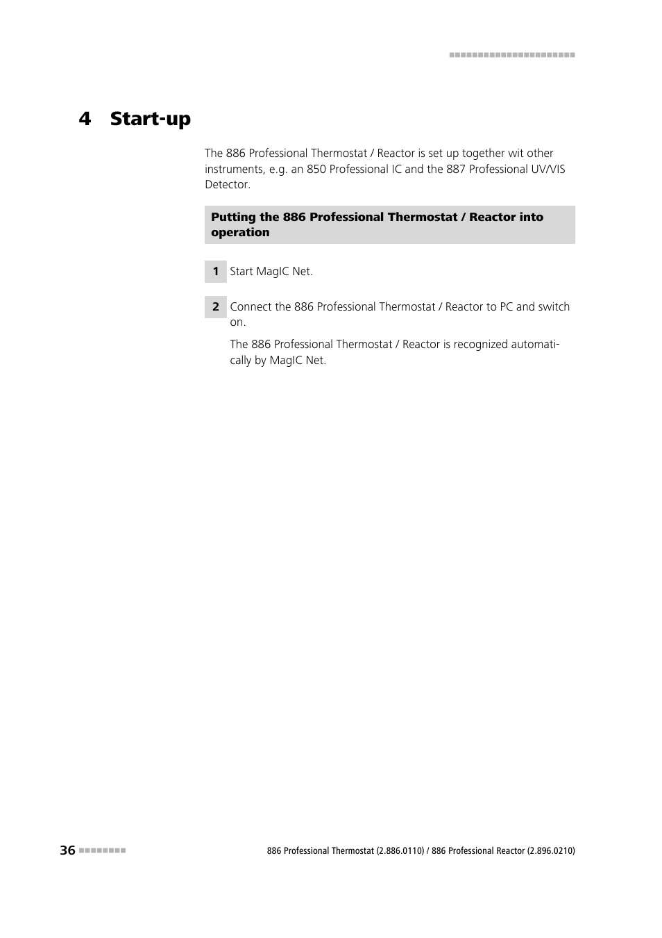 4 start-up | Metrohm 886 Prof.Thermostat/Reactor User Manual | Page 44 / 66