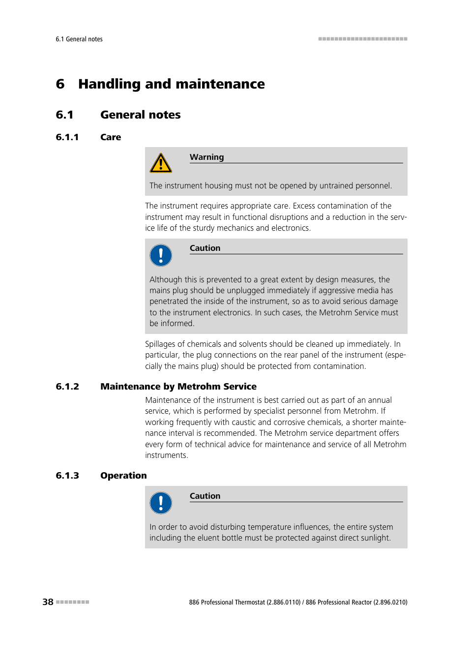 6 handling and maintenance, 1 general notes, 1 care | 2 maintenance by metrohm service, 3 operation, General notes, Care, Maintenance by metrohm service, Operation | Metrohm 886 Prof.Thermostat/Reactor User Manual | Page 46 / 66