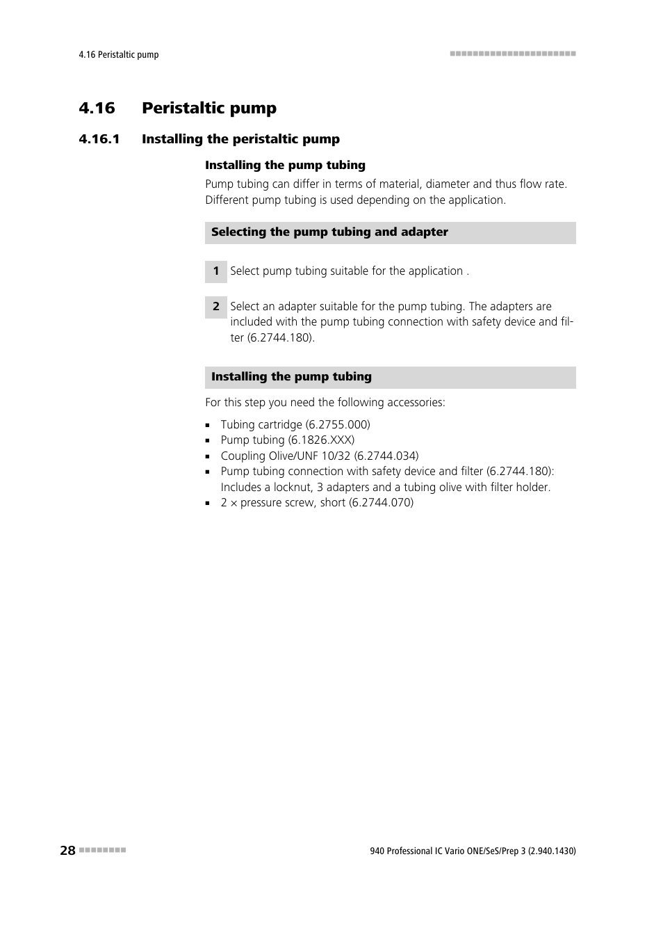 16 peristaltic pump, 1 installing the peristaltic pump, Installing the peristaltic pump | Metrohm 940 Professional IC Vario ONE/SeS/Prep 3 User Manual | Page 36 / 54