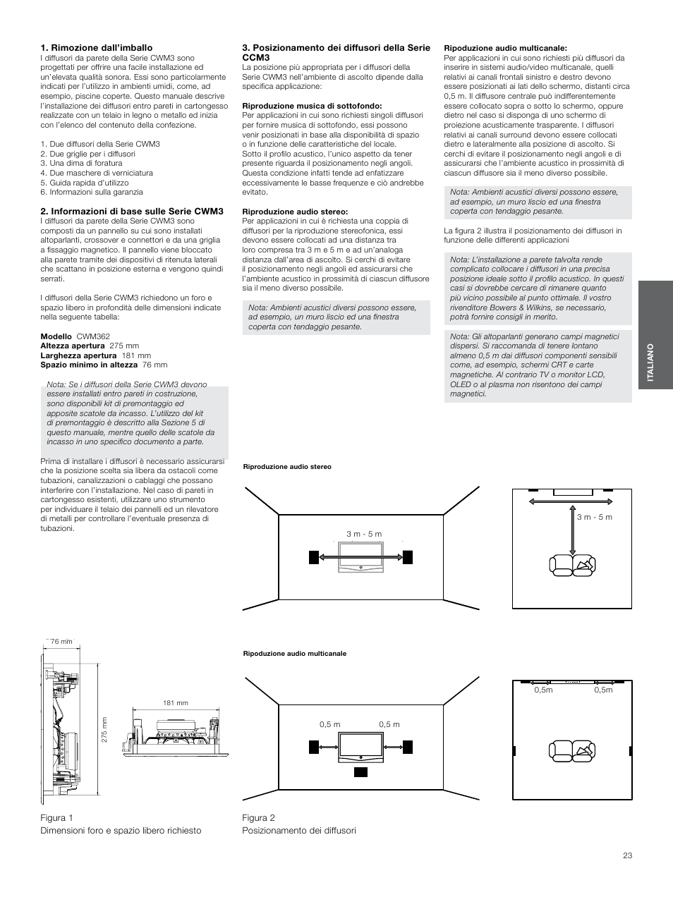 Rimozione dall’imballo, Informazioni di base sulle serie cwm3, Posizionamento dei diffusori della serie ccm3 | Informazioni di base, Sulle serie cwm3, Posizionamento dei, Diffusori della serie, Ccm3 | Bowers & Wilkins CWM3 User Manual | Page 23 / 61
