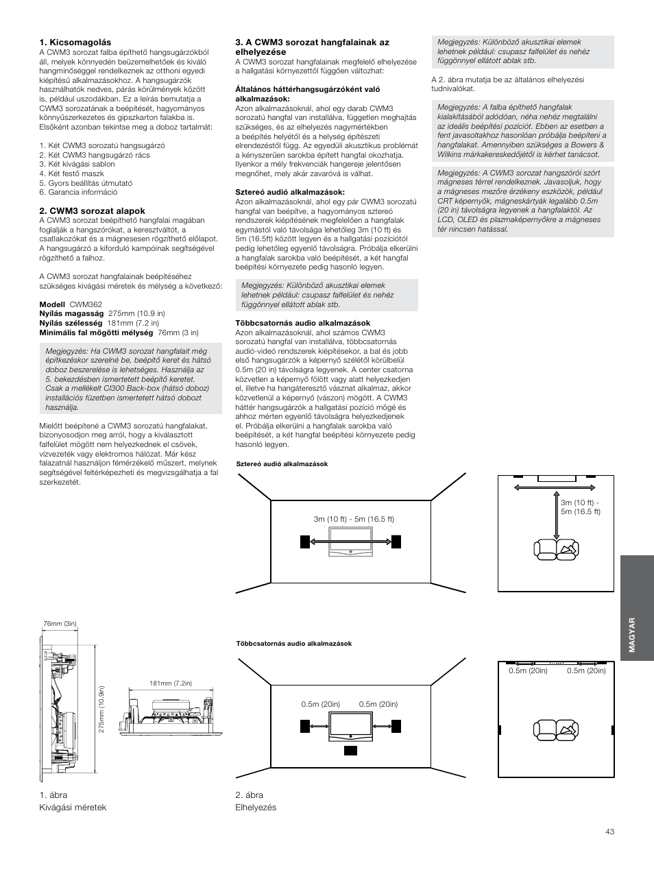 Kicsomagolás, Cwm3 sorozat alapok, A cwm3 sorozat hangfalainak az elhelyezése | A cwm3 sorozat, Hangfalainak az, Elhelyezése 38 | Bowers & Wilkins CWM3 User Manual | Page 43 / 61