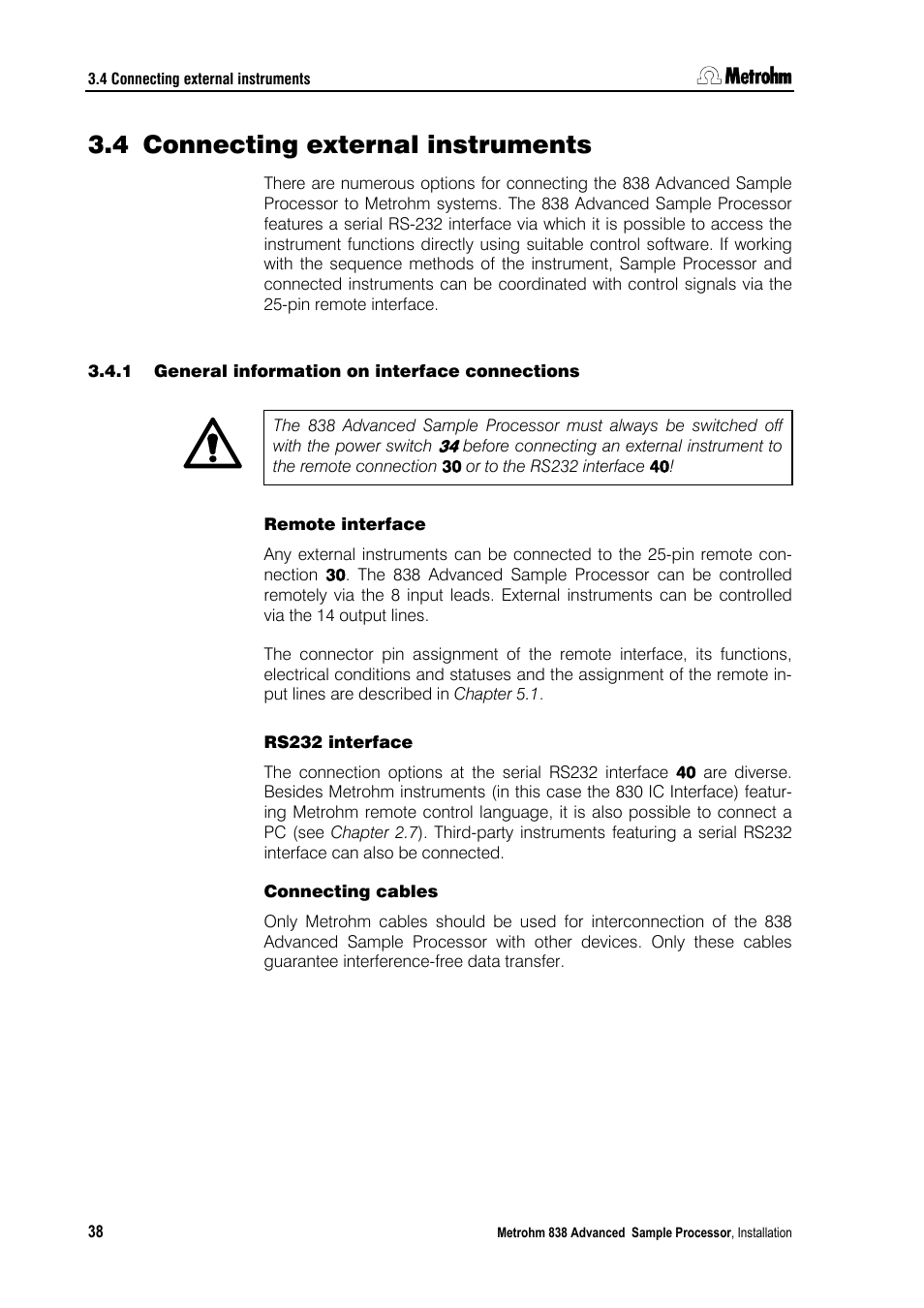 4 connecting external instruments, 1 general information on interface connections, Connecting external instruments | General information on interface connections | Metrohm 838 Advanced Sample Processor Installation Instructions User Manual | Page 44 / 109