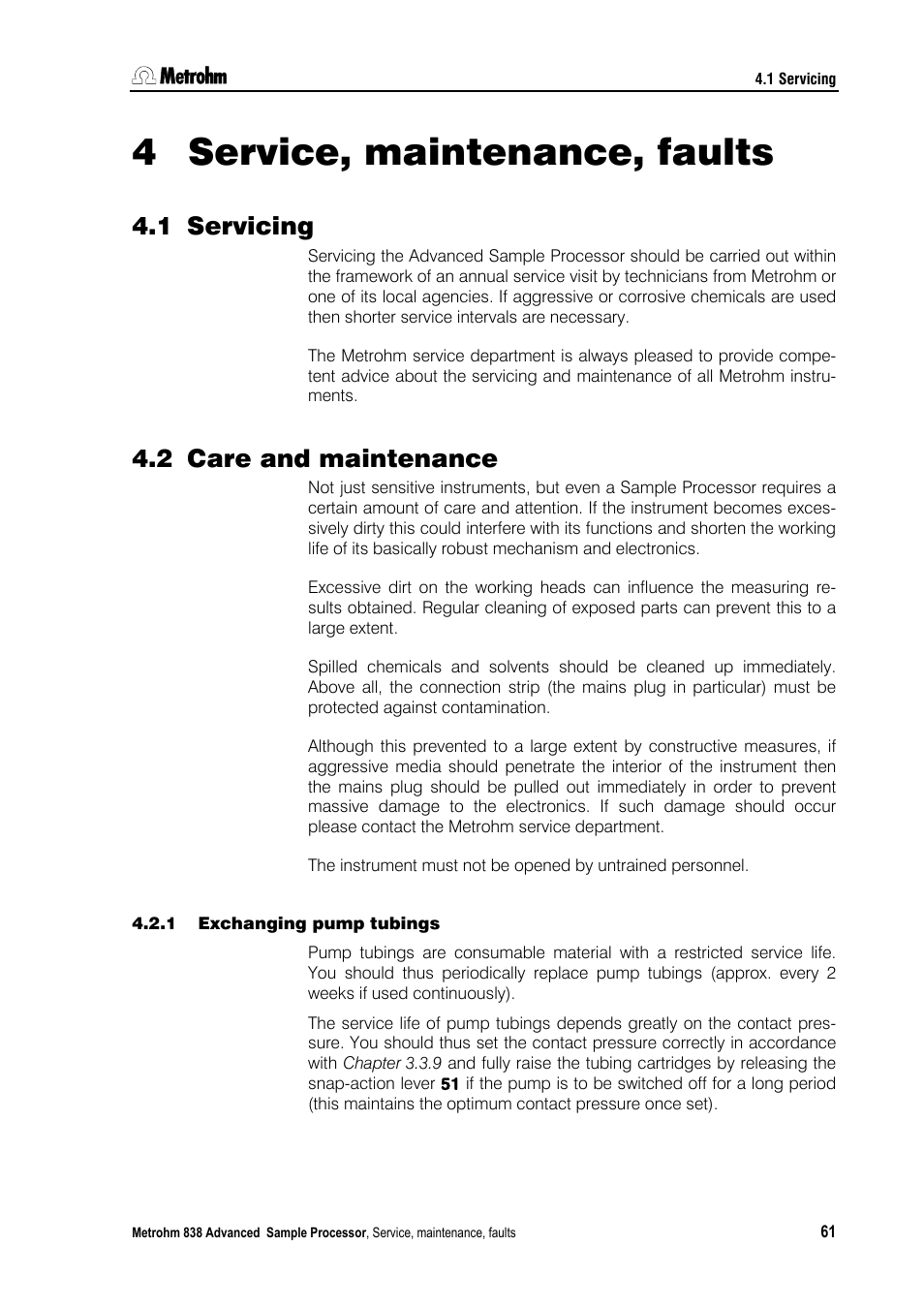 4 service, maintenance, faults, 1 servicing, 2 care and maintenance | 1 exchanging pump tubings | Metrohm 838 Advanced Sample Processor Installation Instructions User Manual | Page 67 / 109