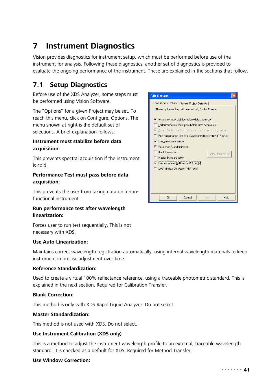 7 instrument diagnostics, 1 setup diagnostics, Instrument diagnostics | Setup diagnostics, 7instrument diagnostics | Metrohm NIRS XDS Interactance OptiProbe Analyzer User Manual | Page 43 / 95