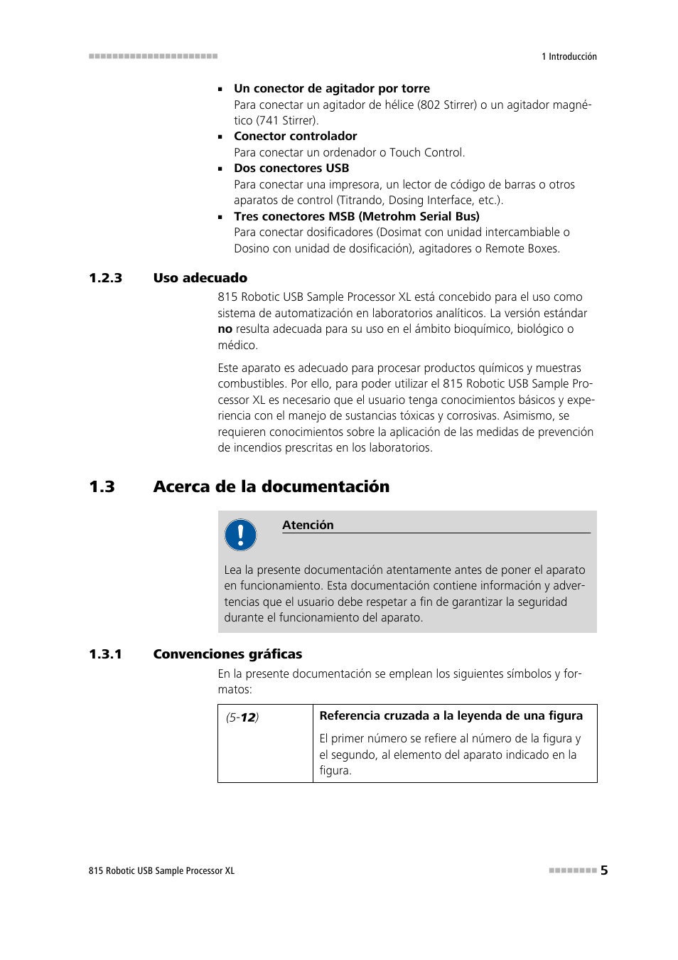 3 uso adecuado, 3 acerca de la documentación, 1 convenciones gráficas | Uso adecuado, Acerca de la documentación, Convenciones gráficas | Metrohm 815 Robotic USB Sample Processor XL User Manual | Page 13 / 114