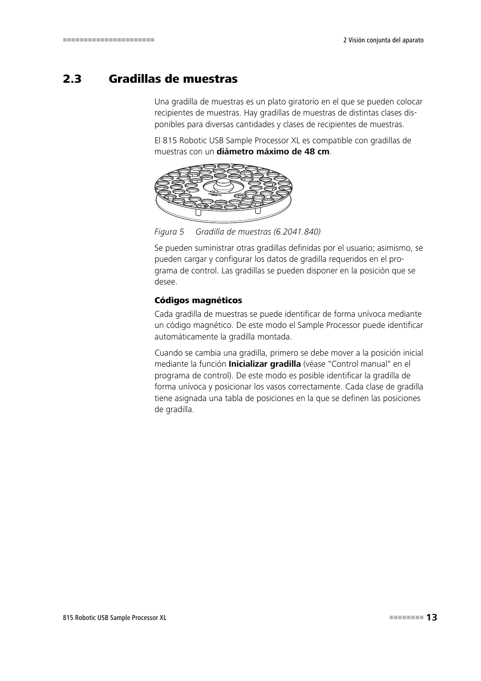 3 gradillas de muestras, Gradillas de muestras, Figura 5 | Gradilla de muestras (6.2041.840) | Metrohm 815 Robotic USB Sample Processor XL User Manual | Page 21 / 114
