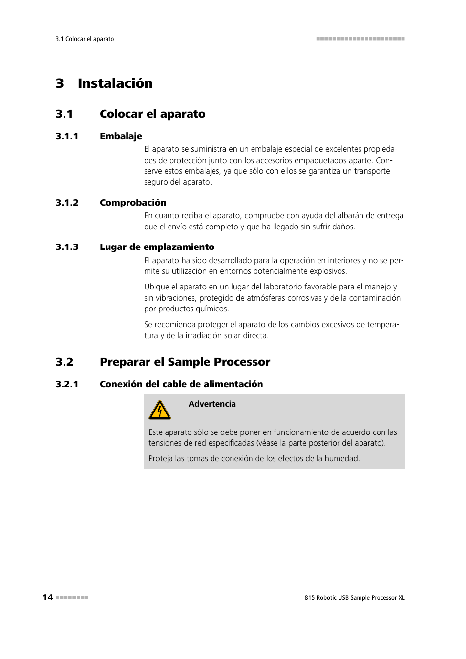 3 instalación, 1 colocar el aparato, 1 embalaje | 2 comprobación, 3 lugar de emplazamiento, 2 preparar el sample processor, 1 conexión del cable de alimentación, Colocar el aparato, Embalaje, Comprobación | Metrohm 815 Robotic USB Sample Processor XL User Manual | Page 22 / 114