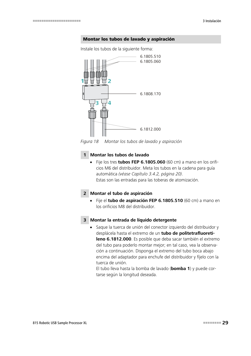 Figura 18, Montar los tubos de lavado y aspiración | Metrohm 815 Robotic USB Sample Processor XL User Manual | Page 37 / 114