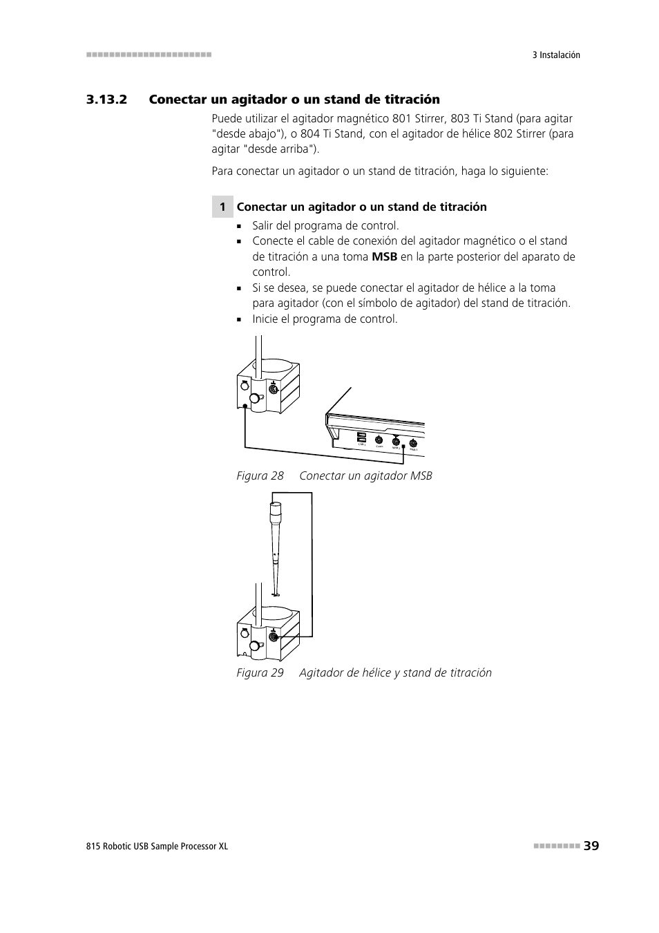 2 conectar un agitador o un stand de titración, Conectar un agitador o un stand de titración, Figura 28 | Conectar un agitador msb, Figura 29, Agitador de hélice y stand de titración | Metrohm 815 Robotic USB Sample Processor XL User Manual | Page 47 / 114