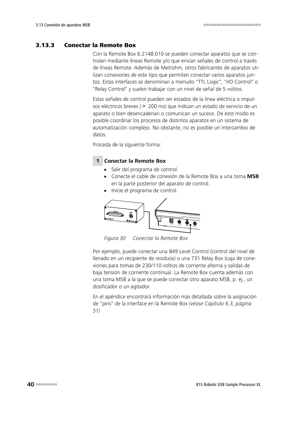 3 conectar la remote box, Conectar la remote box, Figura 30 | Metrohm 815 Robotic USB Sample Processor XL User Manual | Page 48 / 114