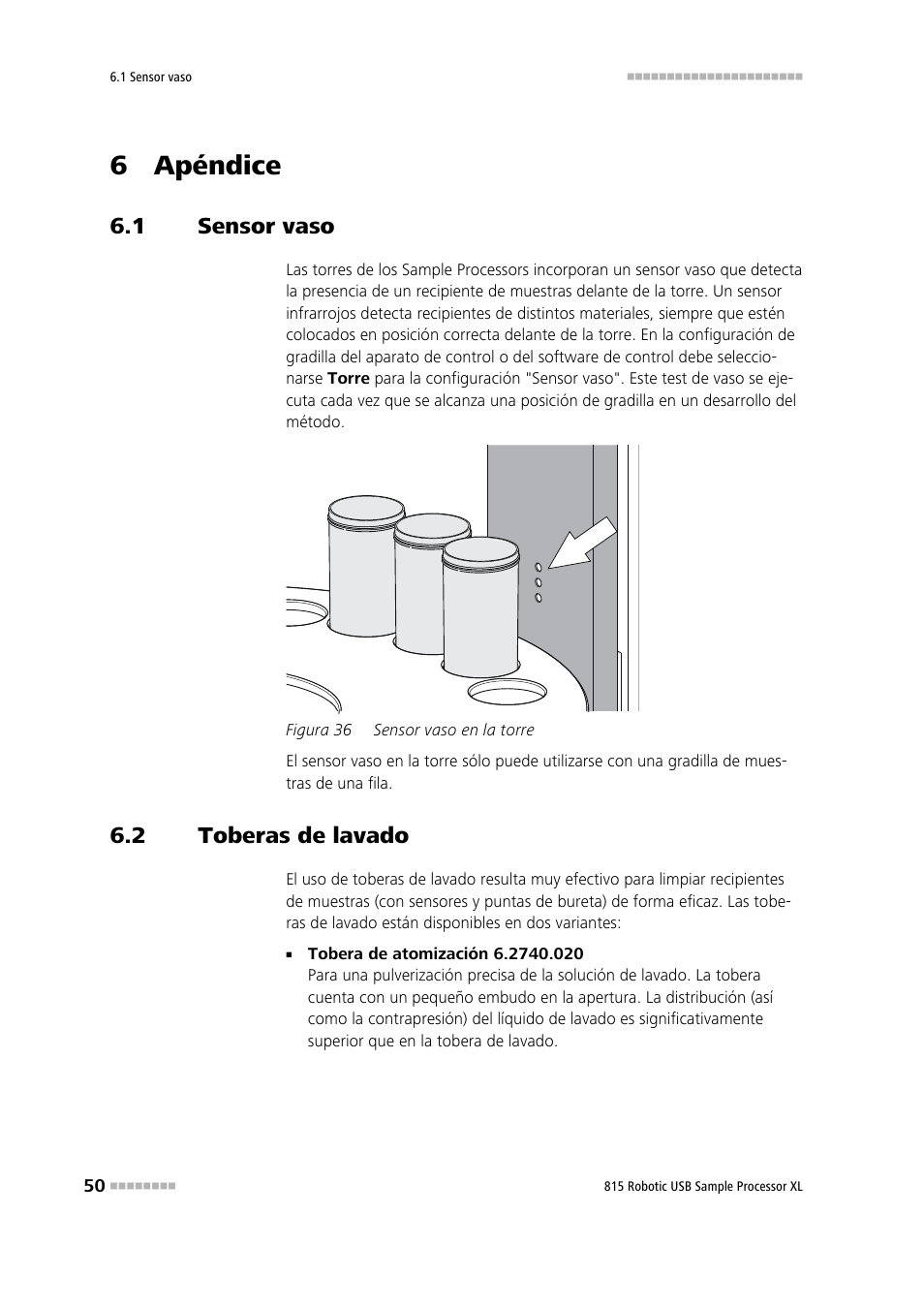 6 apéndice, 1 sensor vaso, 2 toberas de lavado | Sensor vaso, Toberas de lavado, Figura 36, Sensor vaso en la torre | Metrohm 815 Robotic USB Sample Processor XL User Manual | Page 58 / 114