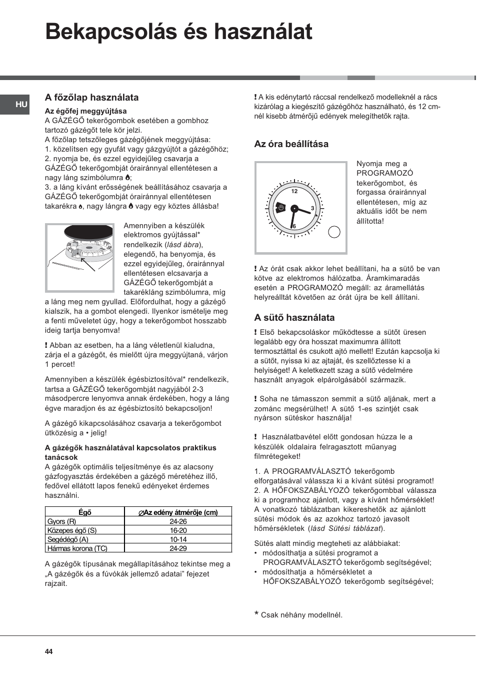 Bekapcsolás és használat, A fõzõlap használata, Az óra beállítása | A sütõ használata | Hotpoint Ariston CX 65 SP4 R/HA User Manual | Page 44 / 52