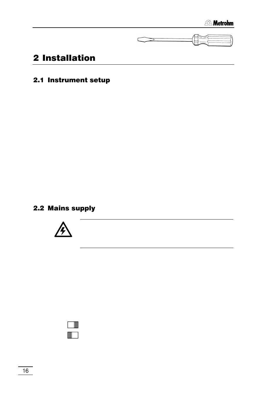 2 installation, 1 fuses, 2 mains cable and mains connection | 3 setting up the thermal printer, 1 system components and peripheral devices, 2 dosing devices, 3 external bus, 4 sample changers, 5 sensors / electrodes, 6 connecting a balance | Metrohm 796 Titroprocessor User Manual | Page 22 / 312