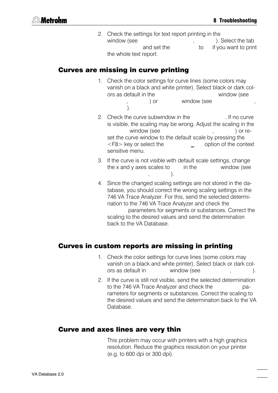 Curves are missing in curve printing, Curves in custom reports are missing in printing, Curve and axes lines are very thin | Metrohm 746 VA Trace Analyzer User Manual | Page 100 / 107