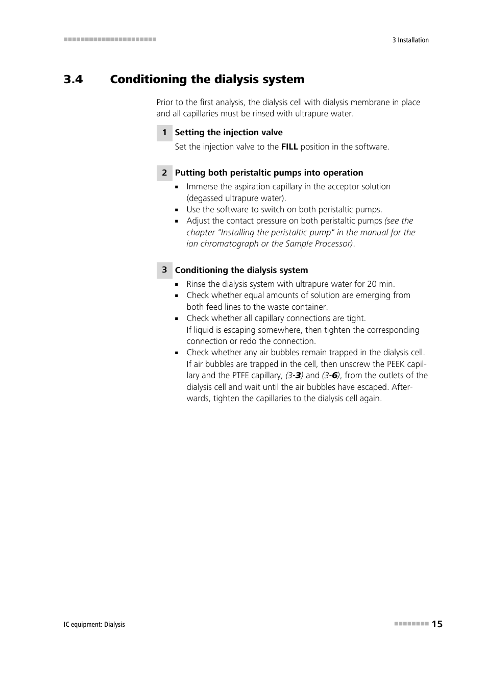 4 conditioning the dialysis system, Conditioning the dialysis system | Metrohm Inline Dialysis User Manual | Page 21 / 30