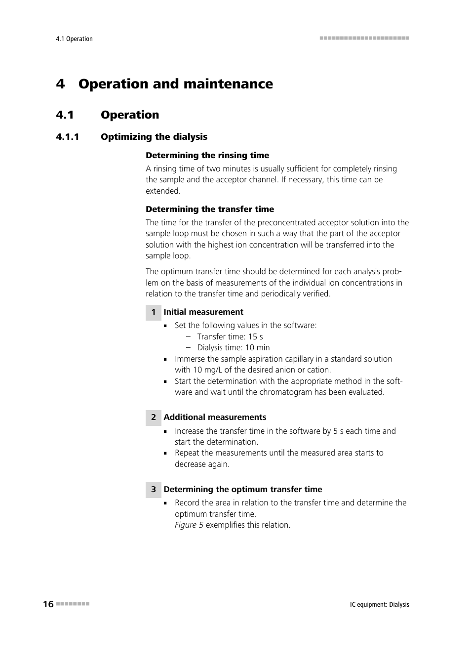 4 operation and maintenance, 1 operation, 1 optimizing the dialysis | Operation, Optimizing the dialysis | Metrohm Inline Dialysis User Manual | Page 22 / 30