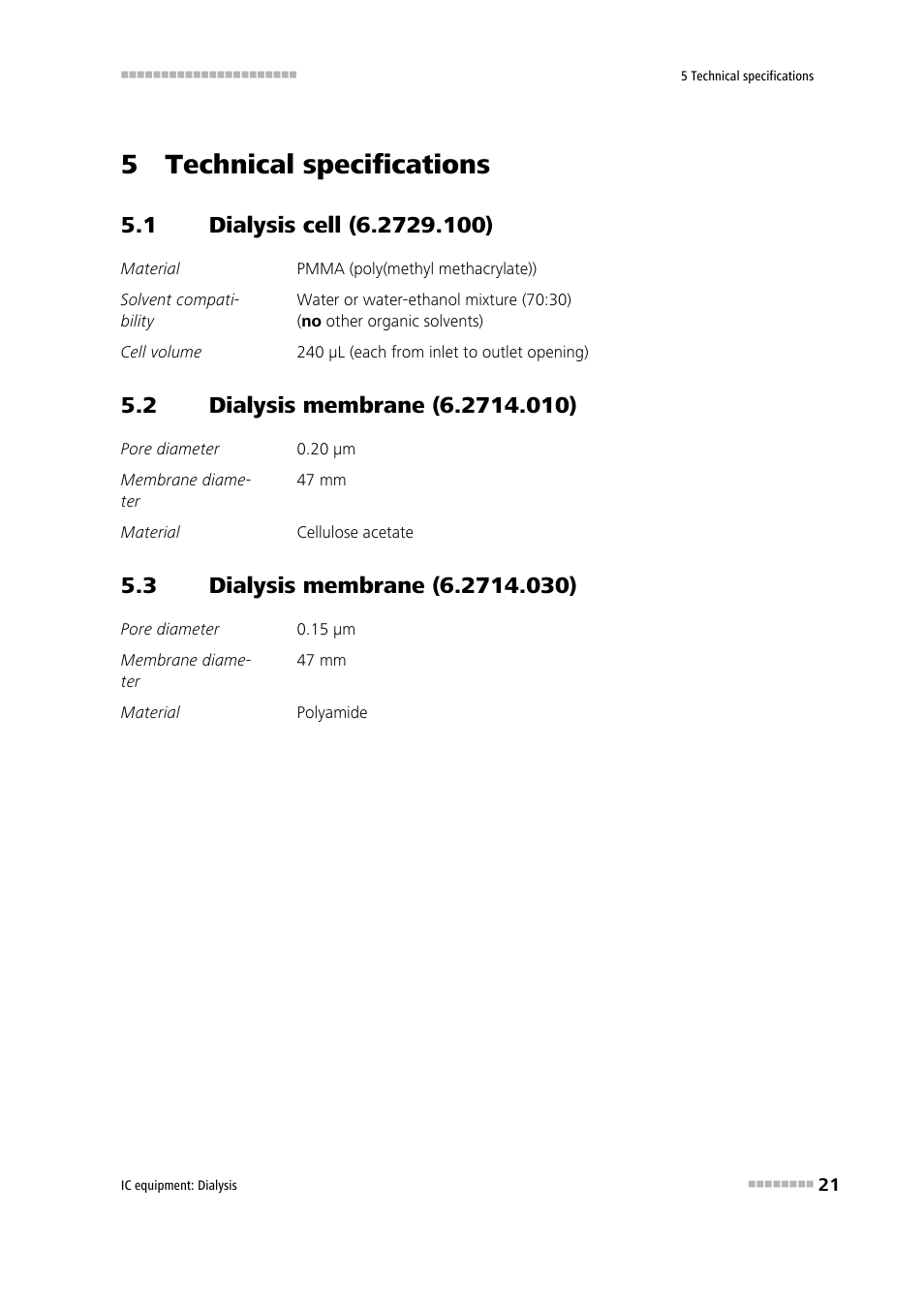 5 technical specifications, 1 dialysis cell (6.2729.100), 2 dialysis membrane (6.2714.010) | 3 dialysis membrane (6.2714.030), Dialysis cell (6.2729.100), Dialysis membrane (6.2714.010), Dialysis membrane (6.2714.030) | Metrohm Inline Dialysis User Manual | Page 27 / 30