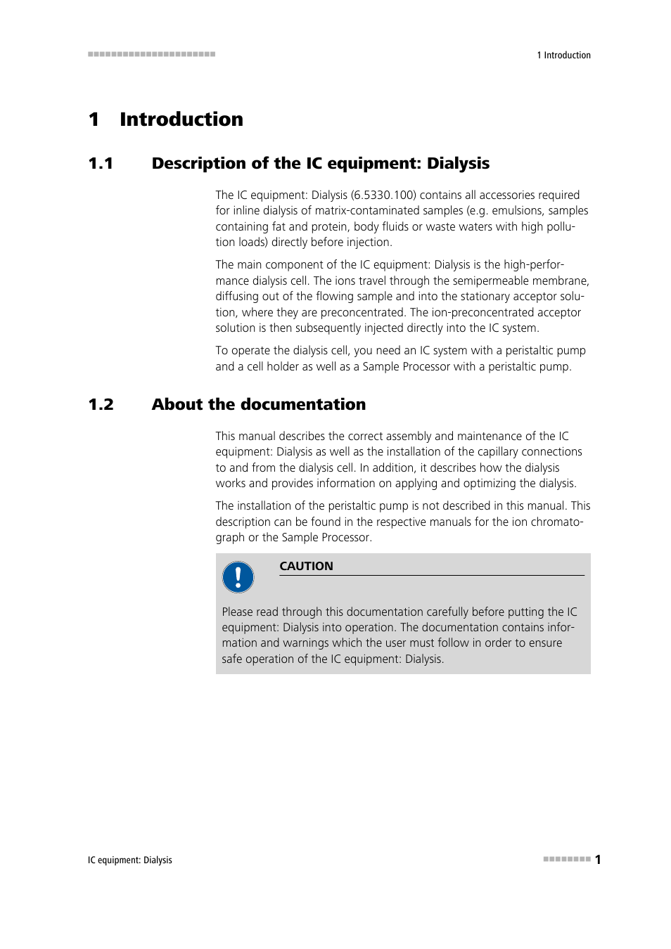 1 introduction, 1 description of the ic equipment: dialysis, 2 about the documentation | Description of the ic equipment: dialysis, About the documentation | Metrohm Inline Dialysis User Manual | Page 7 / 30