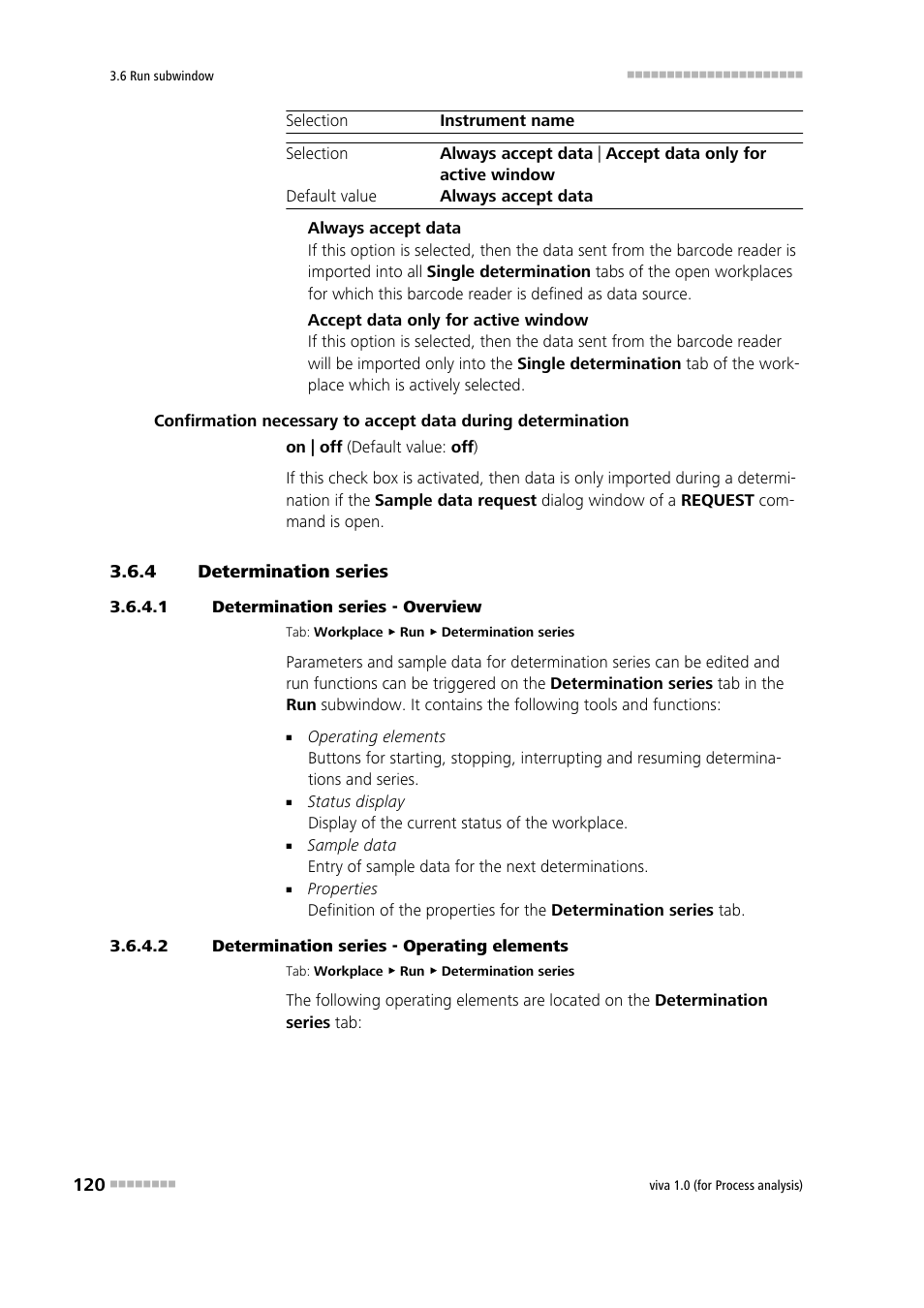 4 determination series, 1 determination series - overview, 2 determination series - operating elements | Determination series, Starting/stopping series, Interrupting/resuming a determination, Interrupting/resuming a series | Metrohm viva 1.0 (process analysis) User Manual | Page 132 / 990