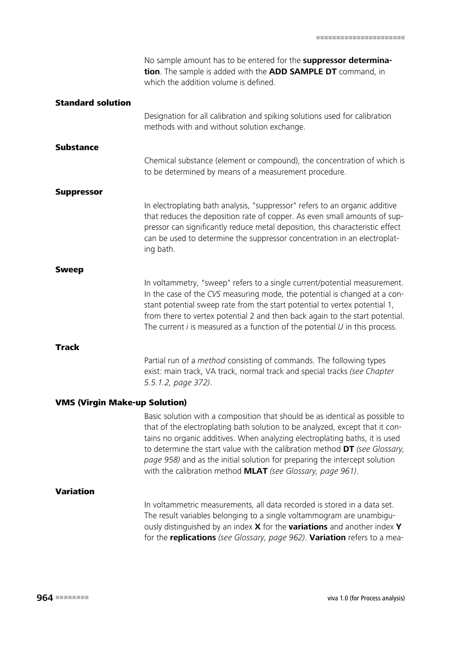 Vidual substances are calculated from raw data, Suppressor . it is used in the analysis, Suppressor , is measured first. the area of | See track, Tracks that are themselves made up of, Sub- stance | Metrohm viva 1.0 (process analysis) User Manual | Page 976 / 990