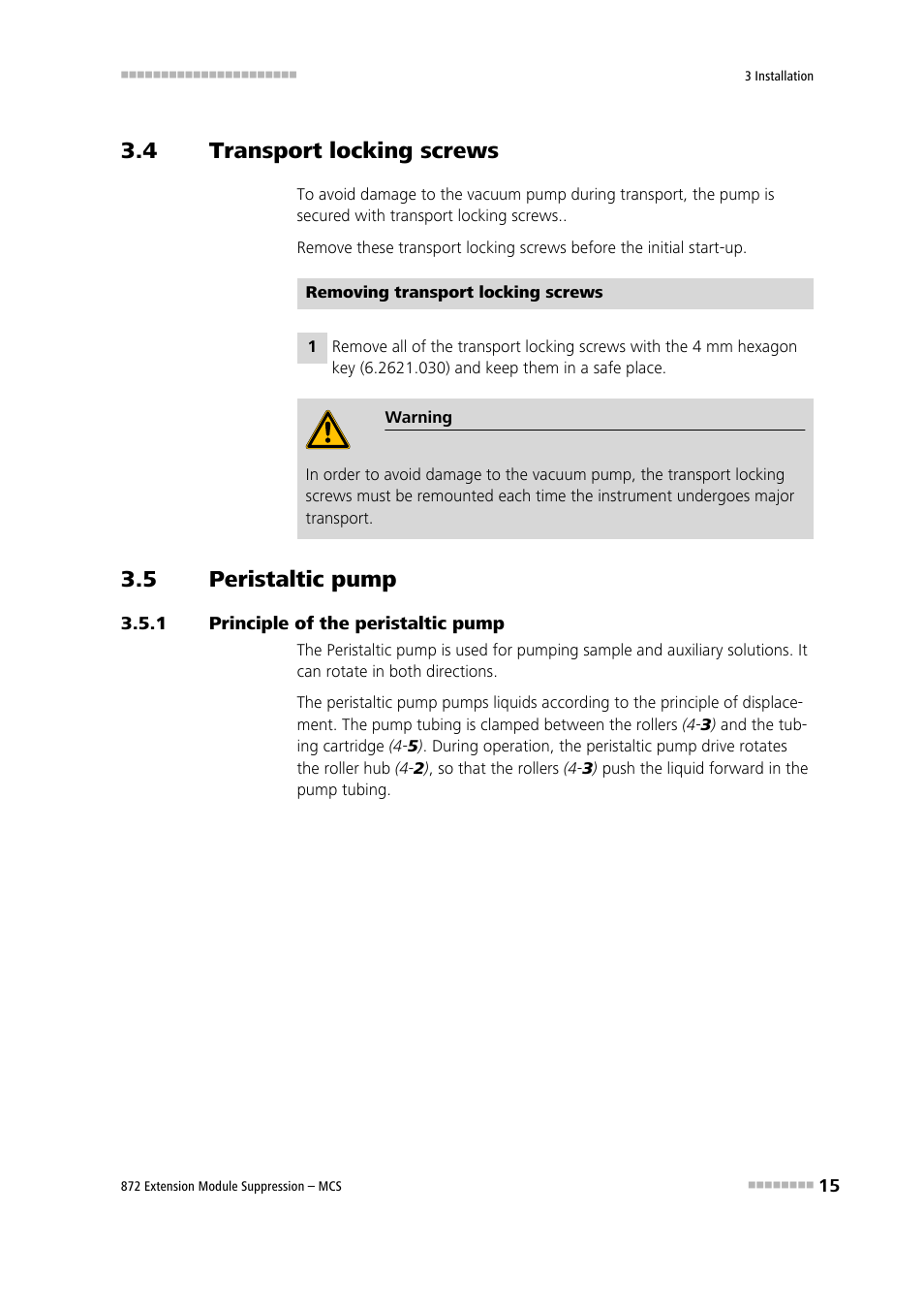 4 transport locking screws, 5 peristaltic pump, 1 principle of the peristaltic pump | Transport locking screws, Peristaltic pump, Principle of the peristaltic pump | Metrohm 872 Extension Module Suppression – MCS User Manual | Page 23 / 64