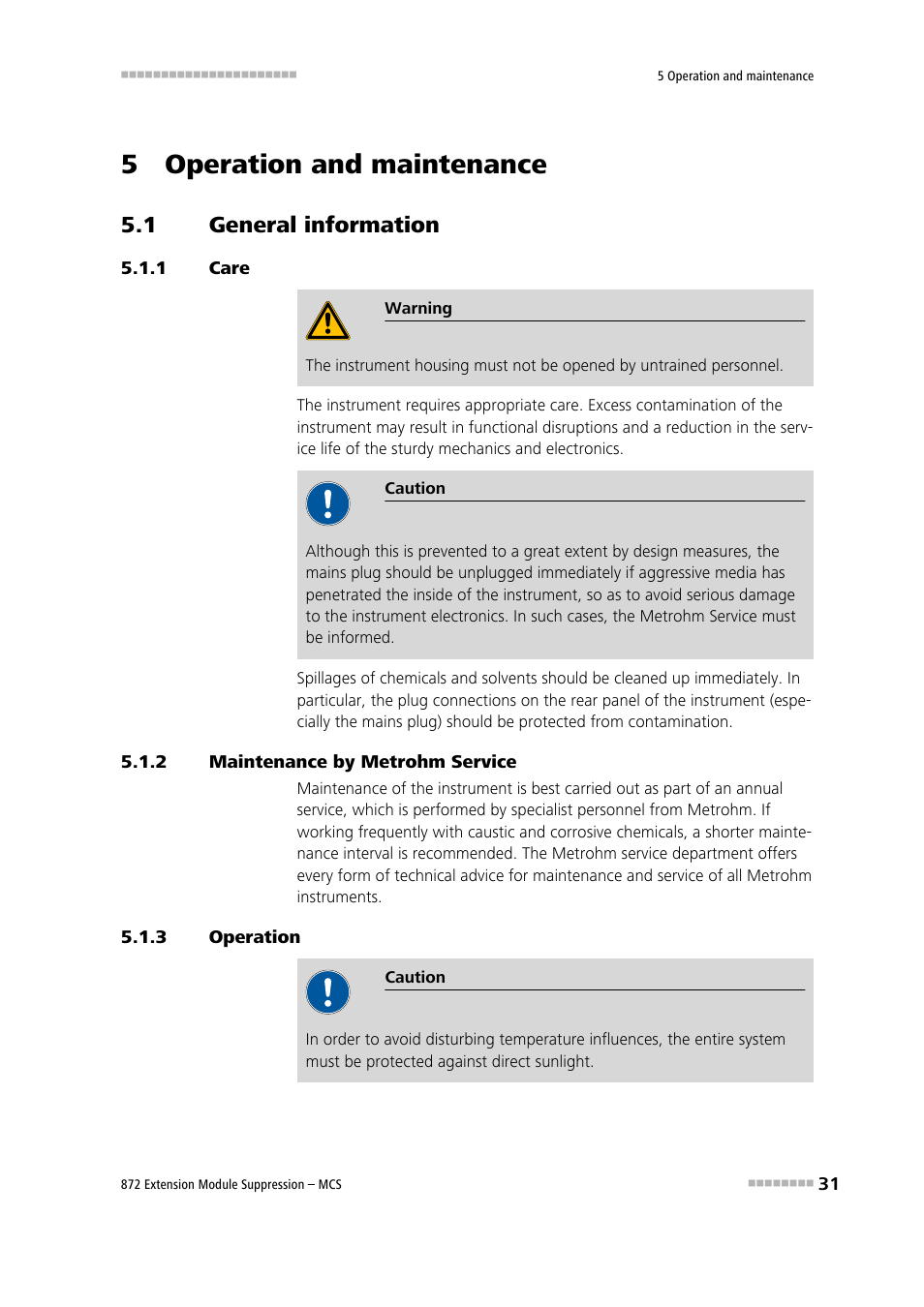 5 operation and maintenance, 1 general information, 1 care | 2 maintenance by metrohm service, 3 operation, General information, Care, Maintenance by metrohm service, Operation | Metrohm 872 Extension Module Suppression – MCS User Manual | Page 39 / 64