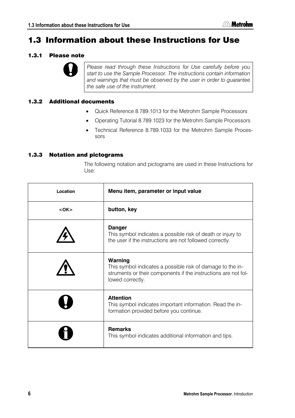 3 information about these instructions for use, 1 please note, 2 additional documents | 3 notation and pictograms | Metrohm 789 Robotic Sample Processor XL User Manual | Page 14 / 177