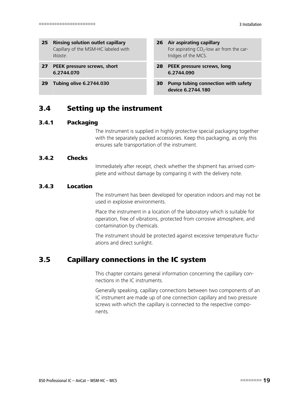 4 setting up the instrument, 1 packaging, 2 checks | 3 location, 5 capillary connections in the ic system, Setting up the instrument, Packaging, Checks, Location, Capillary connections in the ic system | Metrohm 850 Professional IC AnCat MSM-HC MCS User Manual | Page 29 / 146