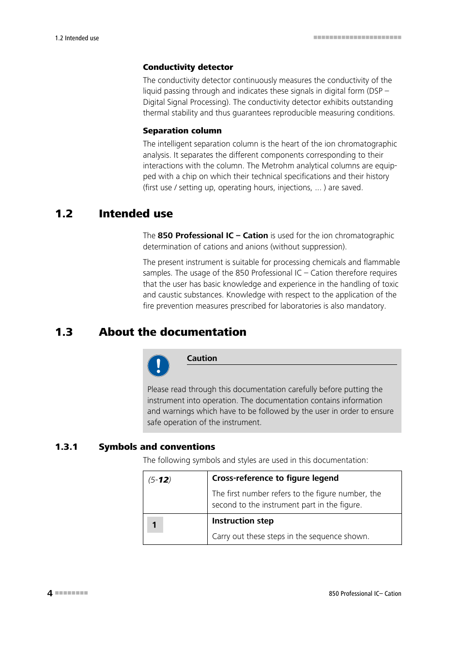 2 intended use, 3 about the documentation, 1 symbols and conventions | Intended use, About the documentation, Symbols and conventions | Metrohm 850 Professional IC Cation Manual User Manual | Page 12 / 112