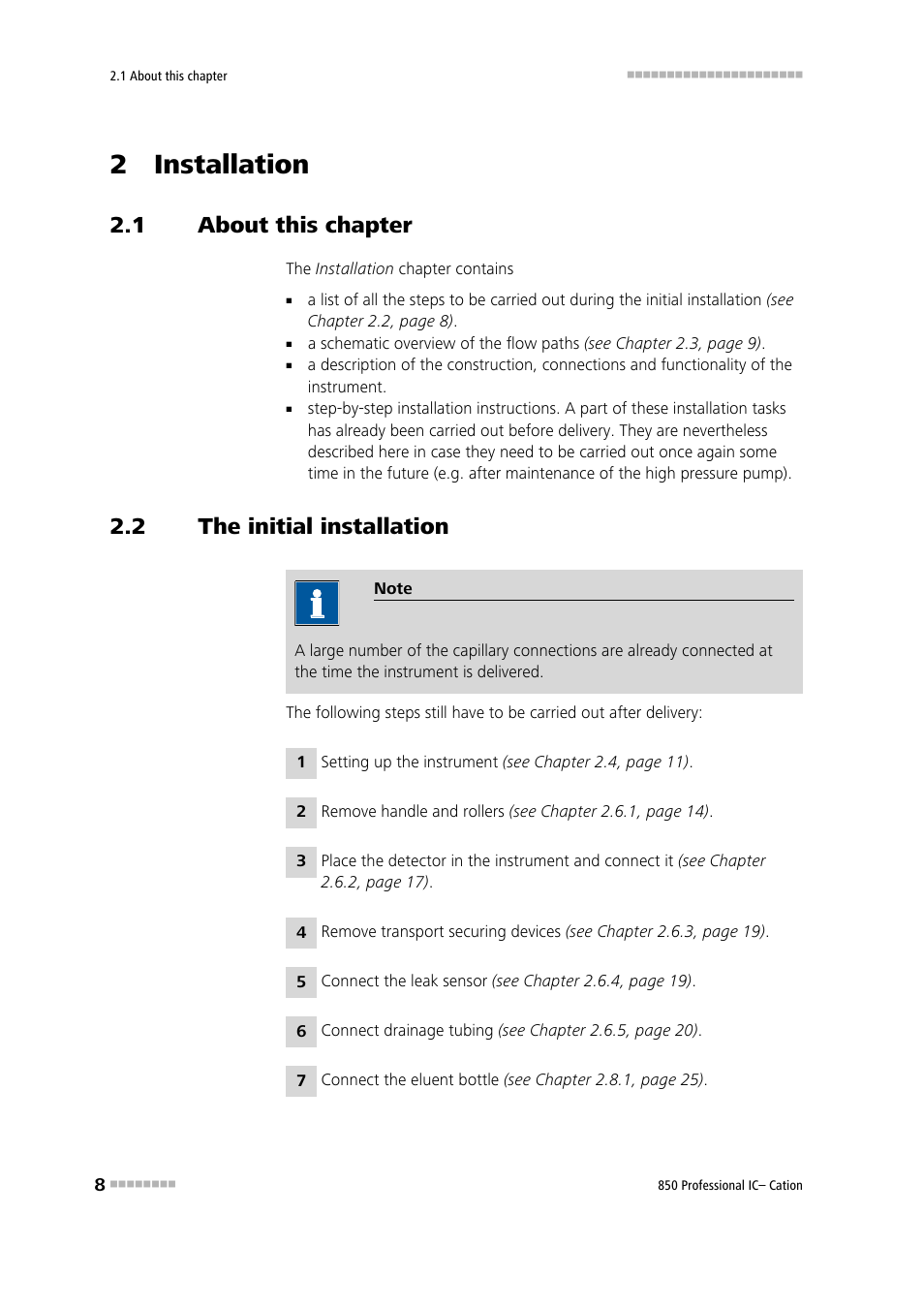 2 installation, 1 about this chapter, 2 the initial installation | About this chapter, The initial installation | Metrohm 850 Professional IC Cation Manual User Manual | Page 16 / 112