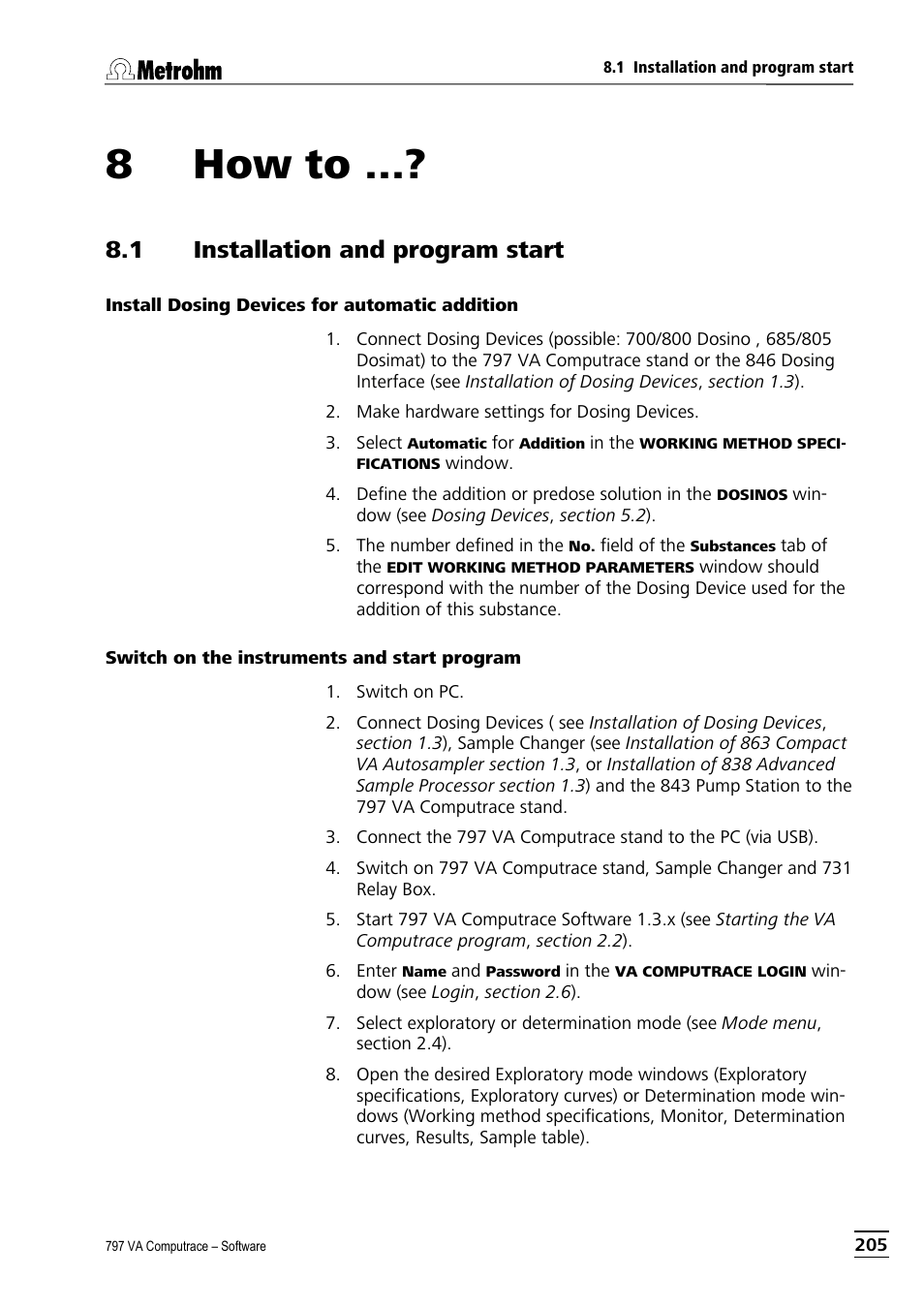 8 how to, 1 installation and program start, Install dosing devices for automatic addition | Switch on the instruments and start program, How to | Metrohm 797 VA Computrace User Manual | Page 217 / 295