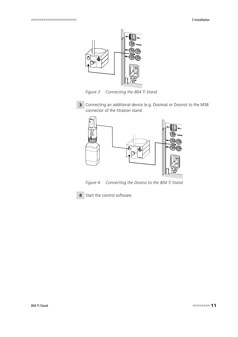 Figure 3, Connecting the 804 ti stand, Figure 4 | Connecting the dosino to the 804 ti stand | Metrohm 804 TI Stand User Manual | Page 19 / 27