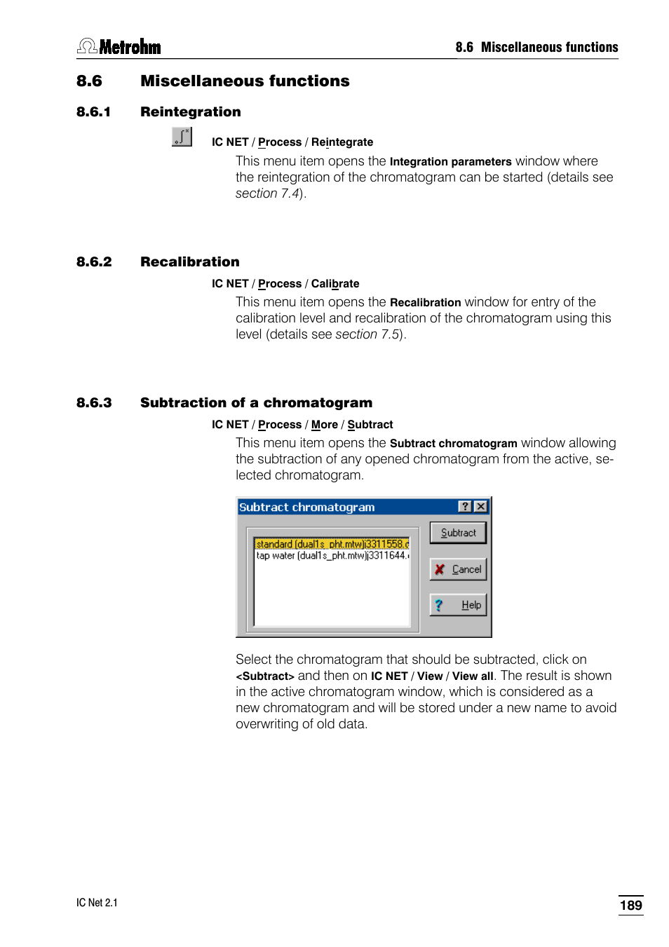 6 miscellaneous functions, 1 reintegration, 2 recalibration | 3 subtraction of a chromatogram | Metrohm IC Net 2.1 User Manual | Page 197 / 228