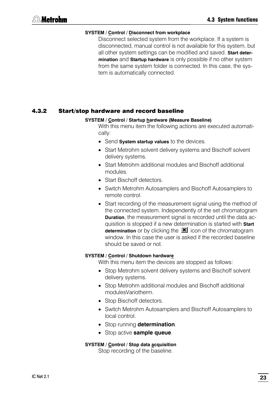 2 start/stop hardware and record baseline | Metrohm IC Net 2.1 User Manual | Page 31 / 228