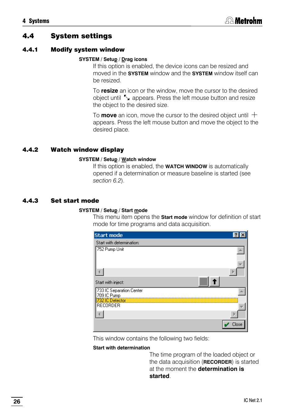 4 system settings, 1 modify system window, 2 watch window display | 3 set start mode | Metrohm IC Net 2.1 User Manual | Page 34 / 228