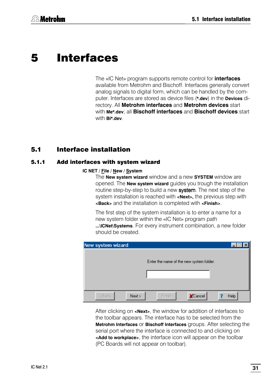 5 interfaces, 1 interface installation, 1 add interfaces with system wizard | Metrohm IC Net 2.1 User Manual | Page 39 / 228