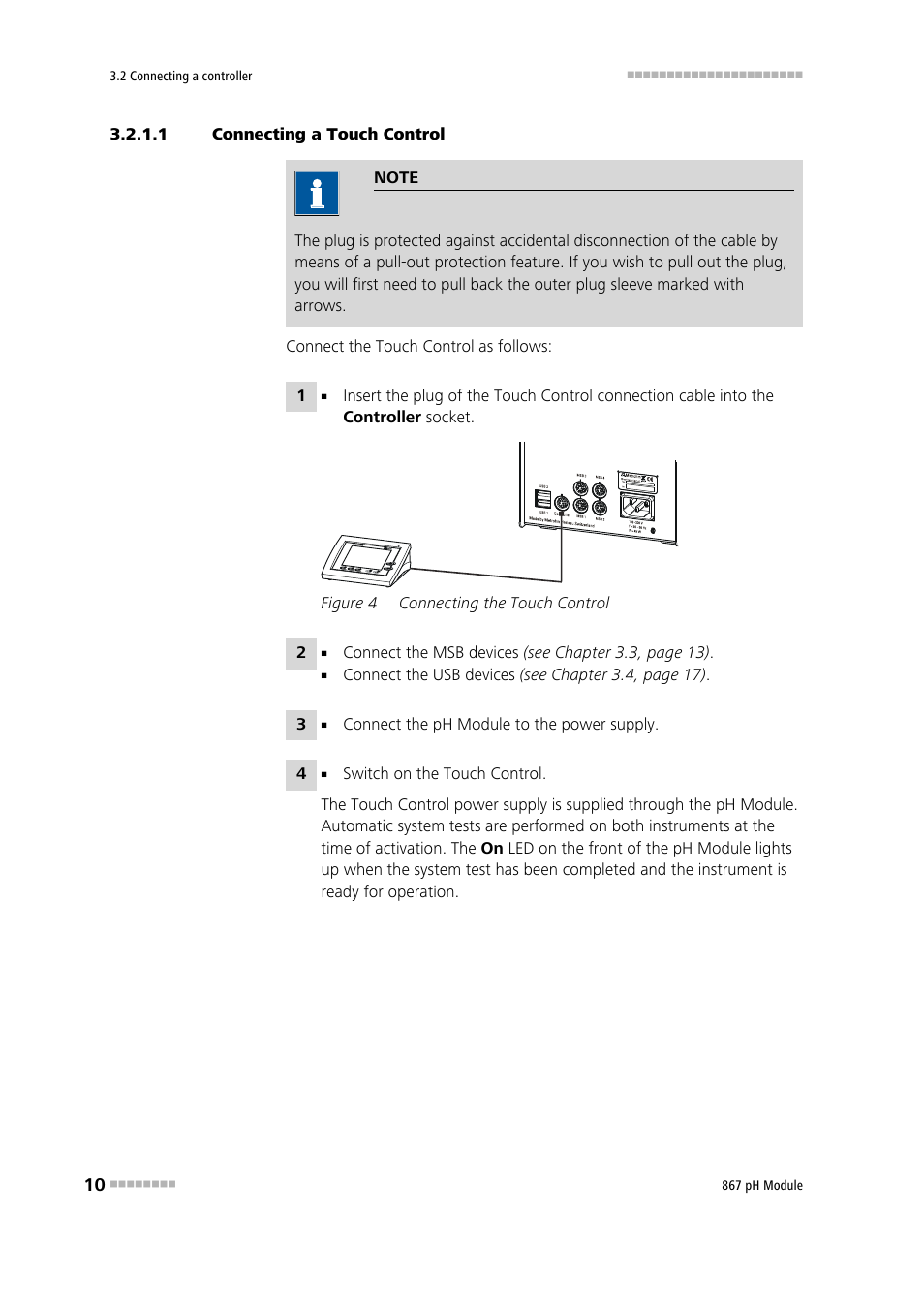 1 connecting a touch control, Figure 4, Connecting the touch control | Metrohm 867 pH Module User Manual | Page 18 / 63