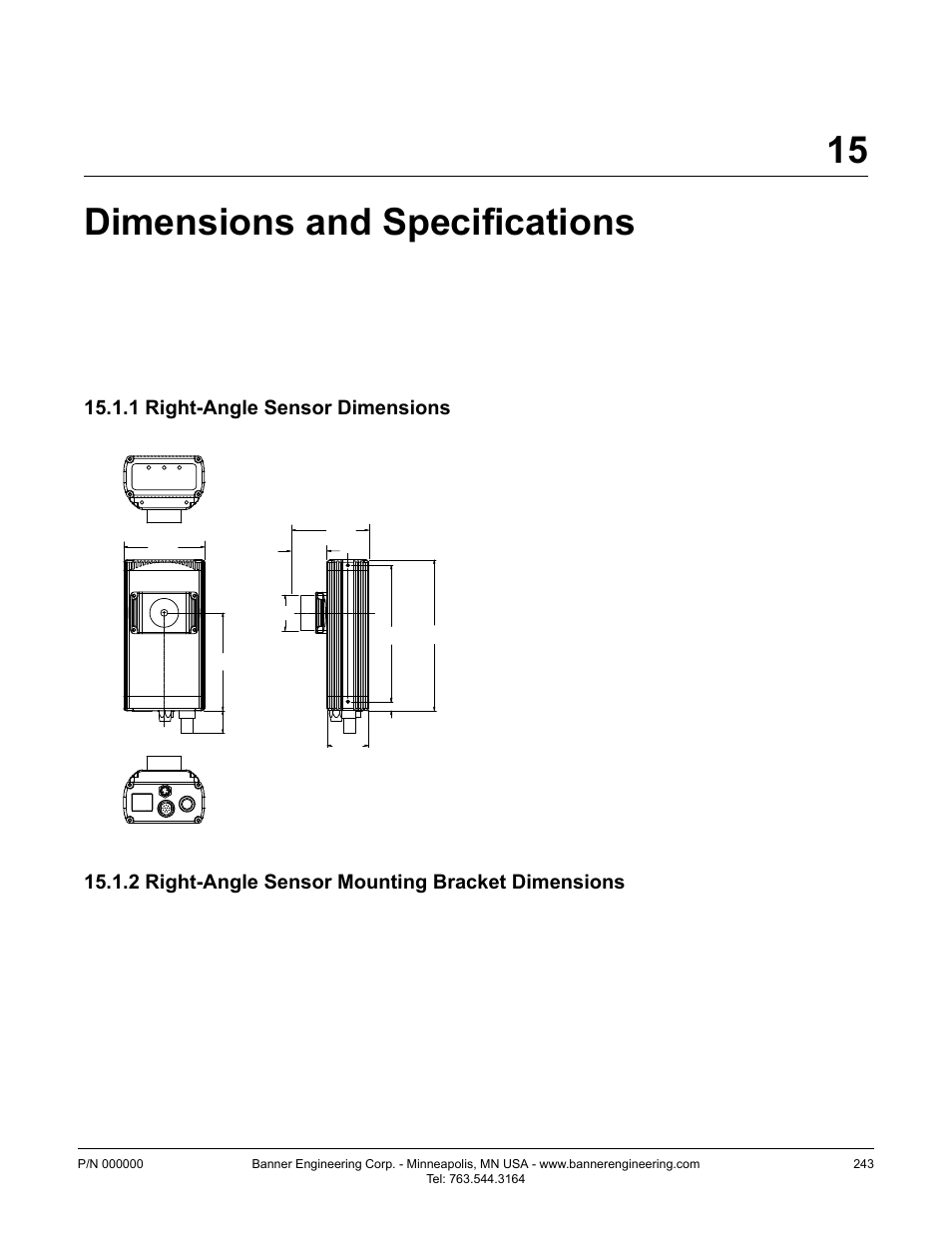 Dimensions and specifications, 1 sensor dimensions, 1 right-angle sensor dimensions | 2 right-angle sensor mounting bracket dimensions, 15 dimensions and specifications | Banner PresencePLUS P4 EDGE 1.3 Series User Manual | Page 243 / 258