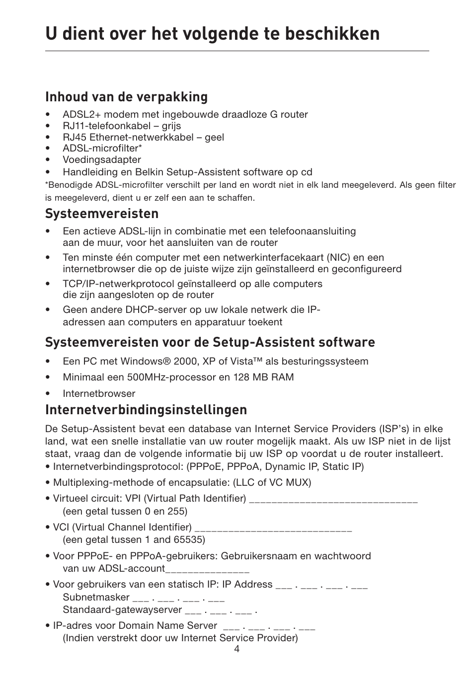 U dient over het volgende te beschikken, Inhoud van de verpakking, Systeemvereisten | Systeemvereisten voor de setup-assistent software, Internetverbindingsinstellingen | Belkin F5D7632EA4A User Manual | Page 258 / 504
