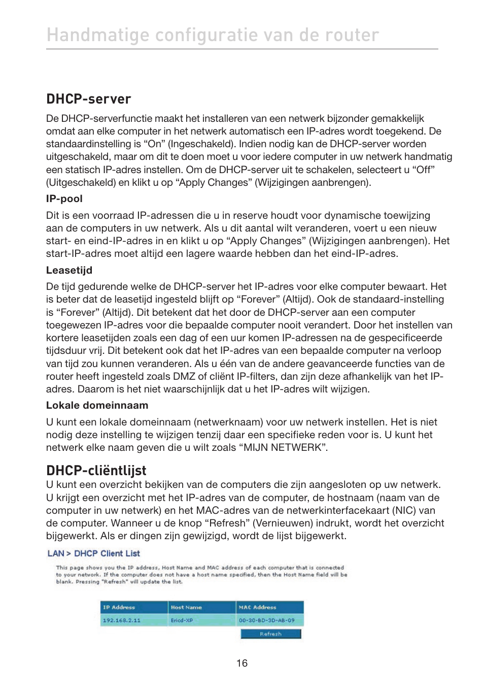 Handmatige configuratie van de router | Belkin F5D7632EA4A User Manual | Page 270 / 504