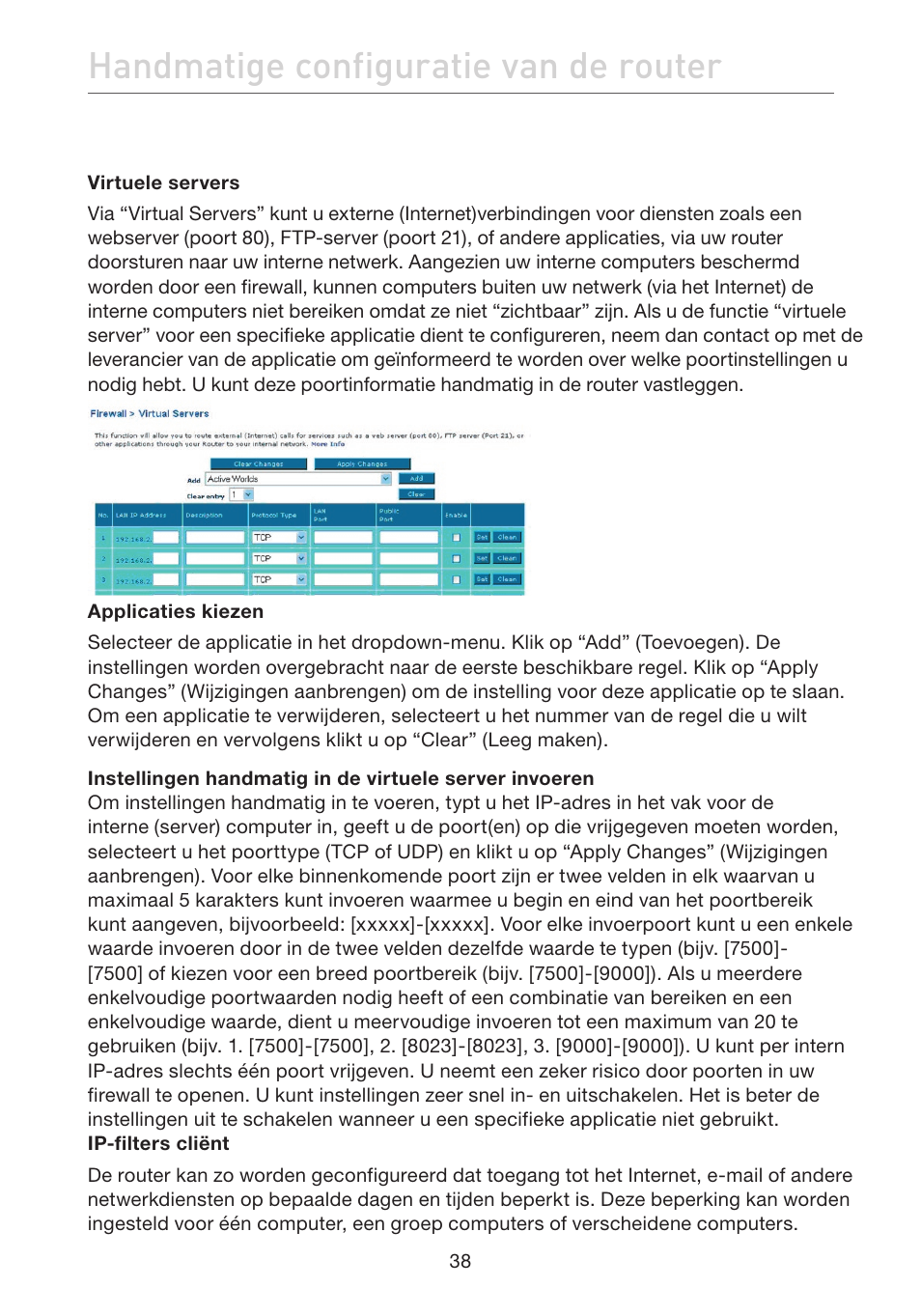 Handmatige configuratie van de router | Belkin F5D7632EA4A User Manual | Page 292 / 504